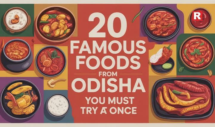 20 Famous Foods From Odisha You Must Try at Least Once - Restaurant India