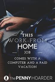 This Work From Home Job Comes With A Computer And Paid Vacation Work From Home Jobs Work From Home Opportunities Home Jobs