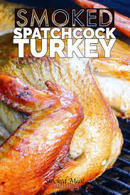 Smoked Spatchcock Turkey Smoked Meat Sunday Recipe Smoked Turkey Recipes Smoked Food Recipes Smoked Turkey