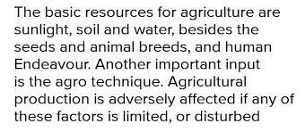 It also stores the water and nutrients which the plants can take up through their roots. Elaborate Sunlight Soil And Water Aa Basic Resource Of Agriculrure Brainly In