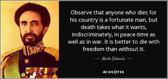 Haile Selassie quote: Observe that ...