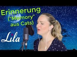 Erinnerung Musical Cats Memory Gesungen Von Lila Youtube Schone Lieder Musical Taufe Lieder