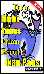 Kita tentu tahu bagaimana kisah dan sejarah nabi yunus yang merupakan salah satu dari 25 nabi utusan allah swt. Doa Nabi Yunus Dalam Perut Ikan Paus Fur Android Apk Herunterladen
