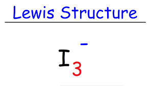I3 Lewis Structure Triiodide Ion Youtube