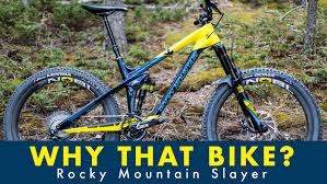 Why That Bike Rocky Mountain Slayer Mountain Bikes