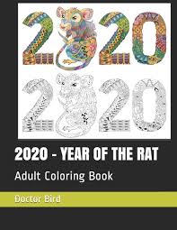 Download Amazon Com 2020 Year Of The Rat Adult Coloring Book 9781710084740 Bird Doctor Kutcher Mila Books