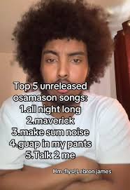 Top 5 Osamason Unreleased