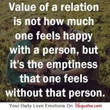 A true friend is a companion who will be there for you no matter what. Value Of A Relation Is Not How Much One Feels Happy With A Person Value Quotes Inspirational Words Quotes