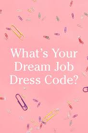 Quiz What S Your Dream Job Dress Code Dream Job Fashion Quizzes Creative Jobs Career