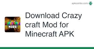 I wanted to look at each list for . Crazy Craft Mod For Minecraft Apk 1 0 Android App Download