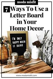 See material properties and get in touch with questions or to receive a quote. 7 Creative Ways To Use A Letter Board In Your Home Decor Moda Misfit