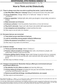 You can use the dbt skill dear man to resolve a conflict or make a request in a respectful and effective way that maintains a relationship. Clinical Guidelines For Improving Dialectical Thinking In Dbt Sciencedirect