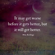 Dan savage (goodreads author), terry miller (editor) 4.13 · rating details · 1,908 ratings · 236 reviews. Tiny Buddha On Twitter It May Get Worse Before It Gets Better But It Will Get Better Mike Rawlings