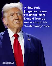President-elect Donald Trump's sentencing for his May criminal conviction  has once again been delayed, a judge ruled Friday. It's the third time  sentencing has been pushed back since Trump was found guilty