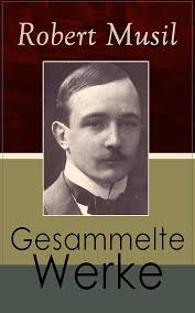 Amazon.com: Gesammelte Werke: Romane + Literaturkritiken + Essays +  Autobiographische Schriften: Der Mann ohne Eigenschaften + Die Verwirrungen  des Zöglings Törleß ... + Das verzauberte Haus... (German Edition) eBook :  Musil, Robert: Libros