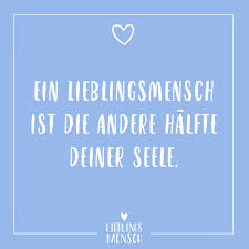Visual Statements Ein Lieblingsmensch Ist Die Andere Halfte Deiner Seele Spruche Zitate Quotes Lieblingsmensch F Weisheiten Beziehungen Liebe Zitate