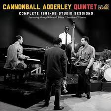 Weather report, hans koller quartet, hans koller sextett, jazz in the classroom, joe zawinul. Cannonball Adderley Quintet With Joe Zawinul Complete 1961 1962 Studio Sessions