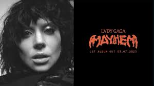 Lady Gaga regresa al pop con su nuevo álbum "Mayhem"