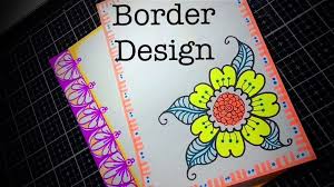 Flowers Assignment Decoration Border Designs Project File Ideas Youtube Border Design Paper Flowers Paper Flower Art
