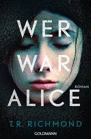 Wer war Alice: Roman : Richmond, T. R., Breuer, Charlotte, Möllemann,  Norbert: Amazon.de: Bücher