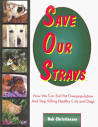 Save Our Strays: How We Can End Pet Overpopulation and Stop ...