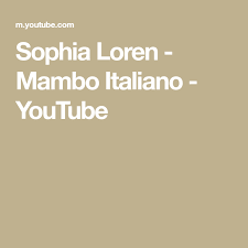 я так тебя ждал там где фонтан скачать песню Sophia Loren Mambo Italiano Youtube Mambo Italiano Sophia Loren Mambo