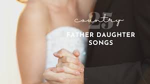 Take a look at great american country's top 20 country songs for father's day that convey a prevailing truth. 25 Classic Country Father Daughter Wedding Dance Songs