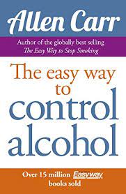 The easy way to control alcohol by allen carr allen carr was an accountant and smoked 100 cigarettes a day until he gave up and wrote this bestselling book. Allen Carr S Easy Way To Control Alcohol Allen Carr S Easyway Book 9 English Edition Ebook Carr Allen Amazon De Kindle Shop