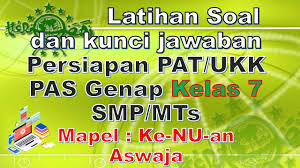 Sosiologi beserta jawaban nya kelas 11 semester genap soal ujian. Latihan Soal Pat Ukk Pas Genap Dan Kunci Jawaban Ke Nu An Aswaja Kelas 7 Smp Mts Youtube
