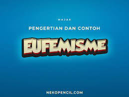 30 Contoh Kalimat Majas Eufemisme Dan Pengertiannya Pendidikan Kapal Pesiar Huruf