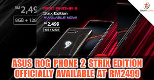 Asus Rog Phone 2 Strix Edition Malaysia Release Sd855 And 120hz Display At Price Of Rm2499 Technave