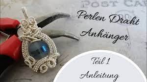 Im beispiel habe ich draht mit einer stärke von 0,8 mm durchmesser verwendet. Perlen Anhanger Aus Draht Anleitung Teil 1 Schmuck Selber Machen Diy Schmuckdraht Fur Anfanger Youtube