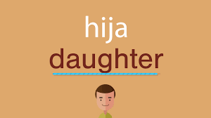 Como Decir Hija En Ingles Youtube