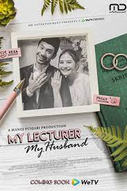 Please report us or comment below. Watch Full Episode Of My Lecturer My Husband 2020 Other Asia Drama Dramacool