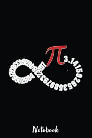 Pi Number 3.141 Infinity Funny Geek Gift: Blank Lined PI Day Notebook Gift  6x9 inchs, 110 Pages for Math Lover And Math Teacher Pi Day, Journaling ...