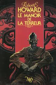Jean Michel Nicollet Taverel Manor A Collection Of 10 Robert E Howard Stories Including The Title Story Which Was Completed By R Robert Howard Terreur Livre