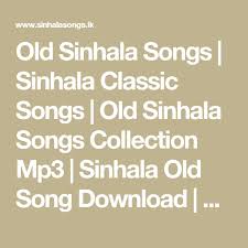 Best sinhala songs is a singhalese album released on dec 2019. Old Sinhala Songs Sinhala Classic Songs Old Sinhala Songs Collection Mp3 Sinhala Old Song Download Old Sinhala Nons Old Song Download Songs Album Songs