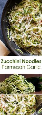 Zucchini Noodle Recipe Garlic Butter Parmesan Cheese Low Carb Keto Recipe Zoodle Recipes Zucchini Noodle Recipes Healthy Zucchini Noodles Recipe Garlic