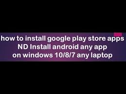 How To Install Google Play Store Apps On Windows 10 2020 Youtube In 2020 Google Play Store App Store Google Play