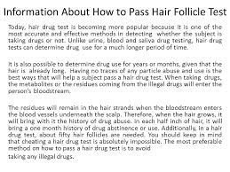 In rare cases, frequent, heavy users have tested positive as long as two months after they stopped smoking. Information About How To Pass Hair Follicle Test Today Hair Drug Test Is Becoming More Popular Because It Is One Of The Most Accurate And Effective Methods Ppt Download