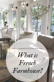 French Farmhouse Seeking Lavender Lane French Farmhouse Style French Country House French Farmhouse Decor