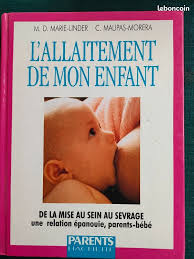 L'allaitement de mon enfant". M.D Marie-Linder et C. Maupas-Morera
