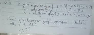 Tentukan tiga bilangan genap berurutan yang jumlahnya sama dengan 90. Temukan Tiga Bilangan Ganjil Berurutan Yang Jumlahnya Sama Dengan 45 Masnurul