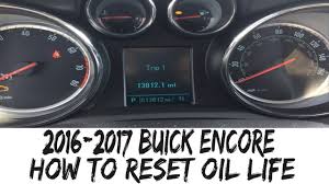 Check spelling or type a new query. 2016 2017 Buick Encore Reset Oil Life How To Indicator 16 17 Oil Change Youtube