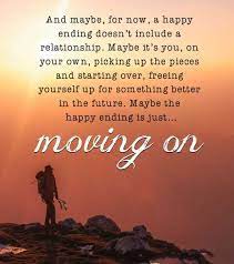 Starting over in a relationship is good for a couple who have had a long term relationship with each other. Relationships Quotes Moving On Happy Ending Is Just Words Of Wisdom Boom Sumo