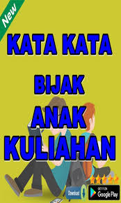 Blog ini cocok untuk wanita yang masih kuliah dan juga yang baru saja lulus kuliah. Kata Kata Bijak Anak Kuliahan For Android Apk Download