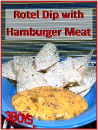 Rotel Dip With Ground Beef Recipe Velveeta Rotel Hamburger Meat Recipe Rotel Dip Recipes Hamburger Meat