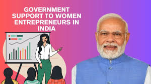 Government Initiatives Empowering Women Entrepreneurs