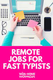 9 Work At Home Typing Jobs For Fast And Accurate Typists Typing Jobs From Home Typing Jobs Work From Home Typing