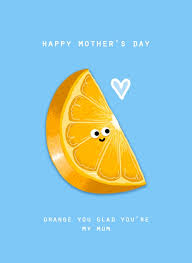All networks allow you to port your existing phone number. Orange You Glad You Re My Mum By Back To The Drawing Board Illustration Cardly